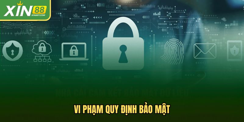 Vi phạm quy định bảo mật