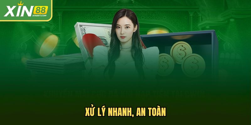 Xử lý nạp quỹ nhanh, an toàn