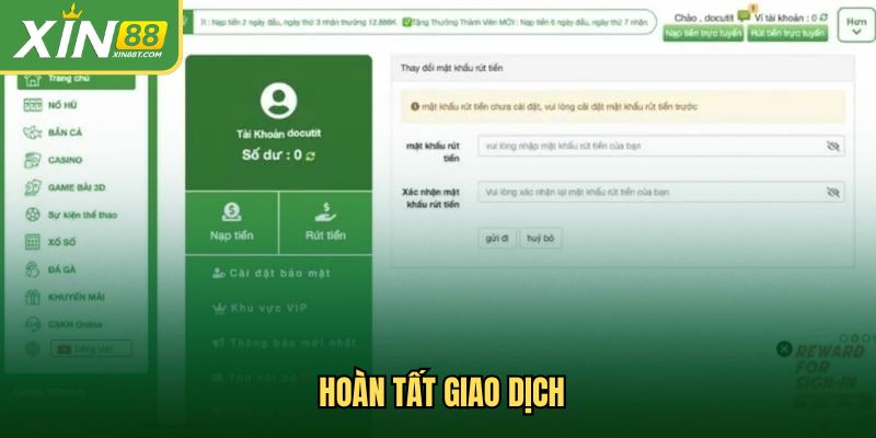 Hoàn tất giao dịch rút tiền Xin88