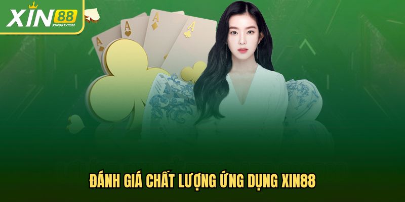 Đánh giá chất lượng ứng dụng Xin88