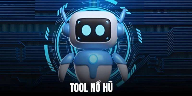 Những nét chung nhất về tool nổ hũ 2025